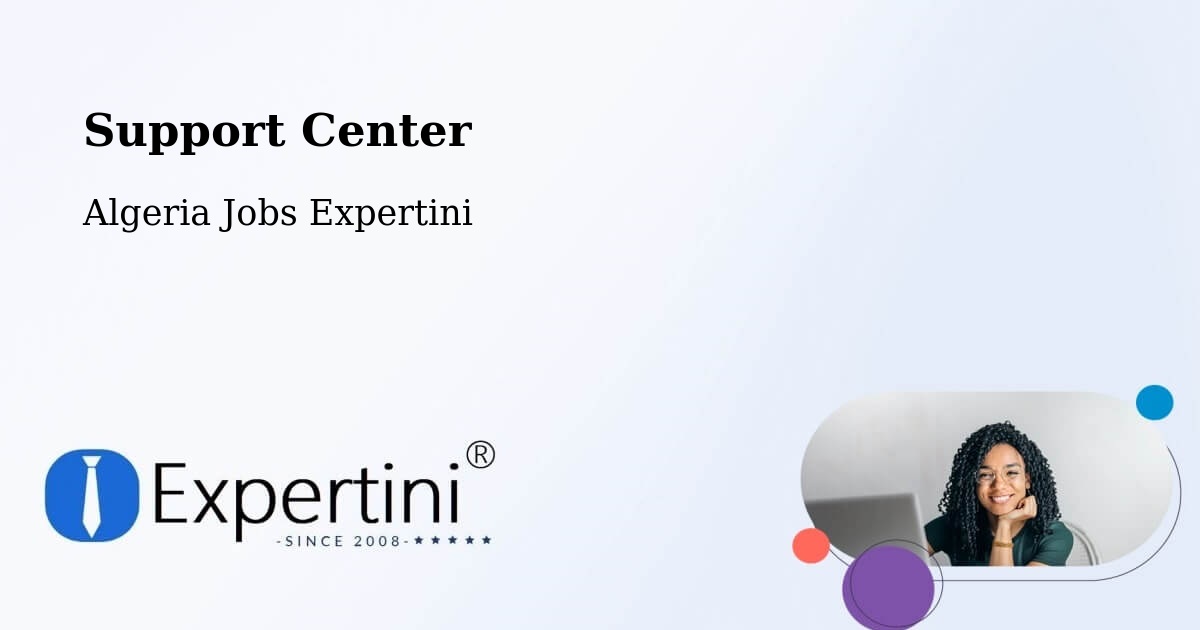 Support Services – Rouissat - Algeria Jobs Expertini